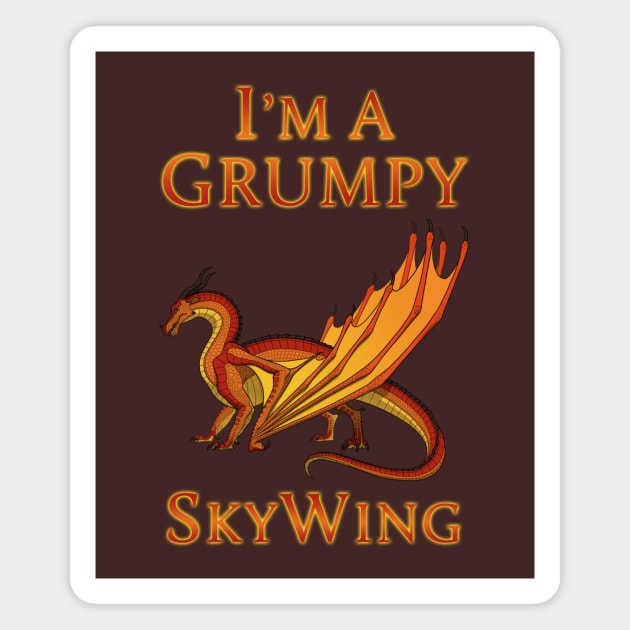 I'm a Grumpy SkyWing Magnet by VibrantEchoes